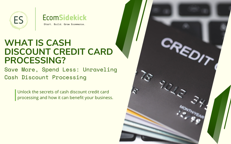 What Is Cash Discount Credit Card Processing? Understanding The Concept ...