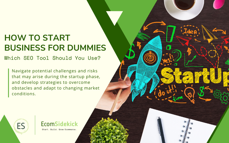 How to Start a Business for Dummies: Beginner's Guide to Launching Your Own Venture