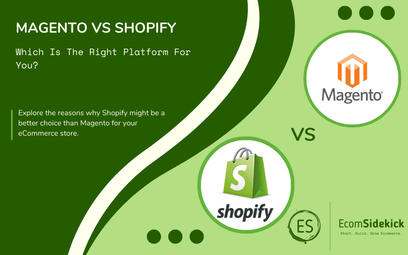 Why Choose Shopify over Magento: Key Factors for E-commerce Success