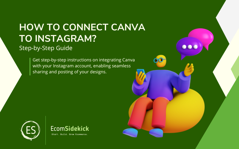 Step by Step On How to Connect Canva to Instagram for Seamless Design and Sharing