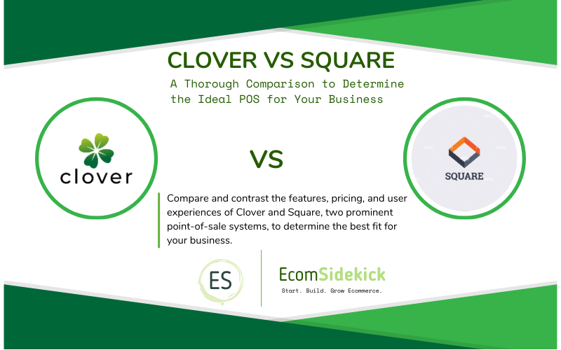 Clover vs Square: Comparing Payment Processing Solutions for Businesses