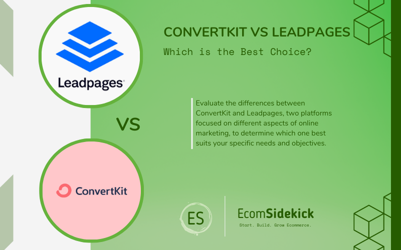 ConvertKit vs Leadpages: Comparing Email Marketing and Landing Page Solutions for Effective Online Campaigns