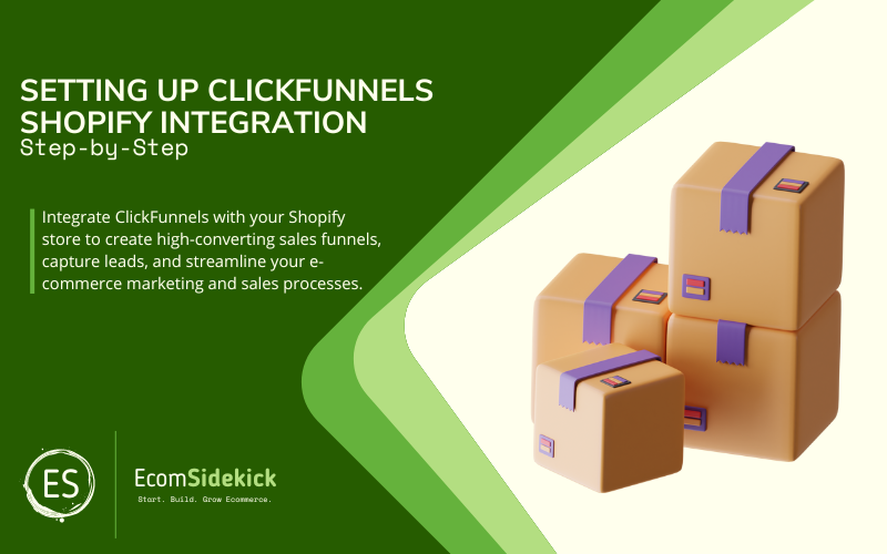 Using ClickFunnels with Shopify: Step by Step Guide for Integration and Sales Funnel Setup